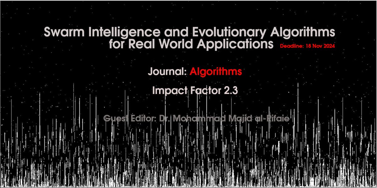 Paper submission to the special issue journal "Swarm Intelligence and Evolutionary Algorithms for Real World Applications" is now open.

Find more details via the link: 
mdpi.com/si/199035