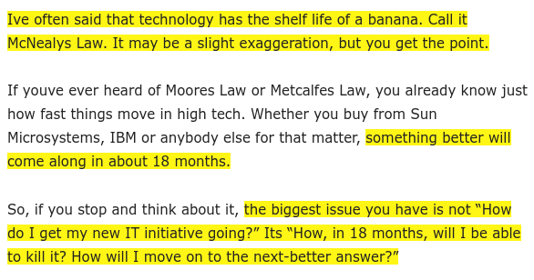 McNealy's Law (from 2006) - 'technology has the shelf life of a banana'