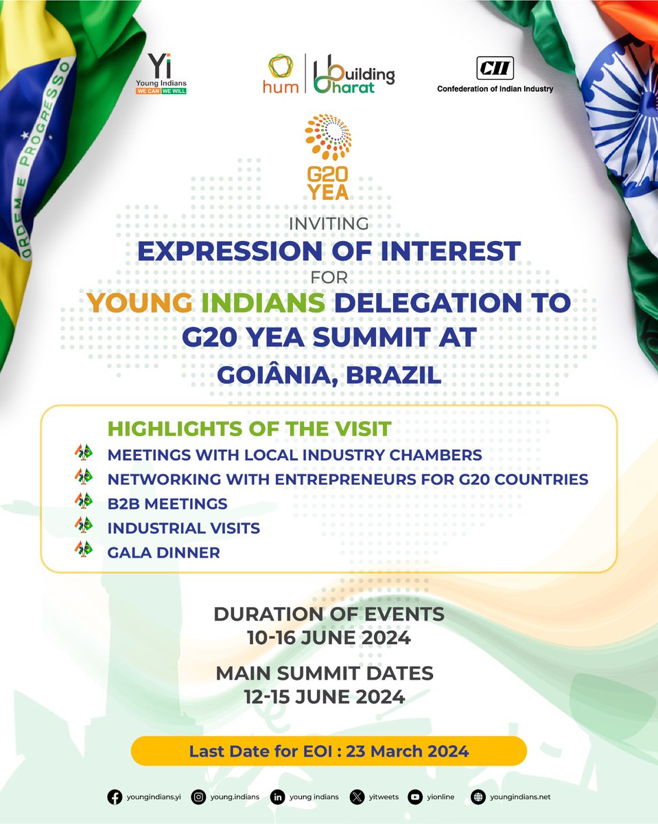 Young Indians proudly invite its members to JOIN Indian Delegation to G20 YEA Summit at Brazil. The last date for EOI is 23 March 2024 (Open for Yi Members only) @AgarwallaVis @tarangkhurana #Yi #Cii #YoungIndians #YiNational #newLeadership #NationBuilding #buildingbharat #HUM