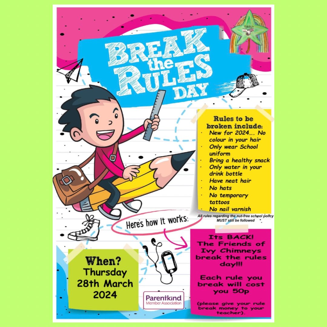 !It’s back.... Break the Rules day on Thursday 28th March 2024! For every rule broken it is 50p! Please can your child’s/children’s break the rules money be given to the class teacher that morning. Thank you. It’s one of the children’s favourite school days of the year!