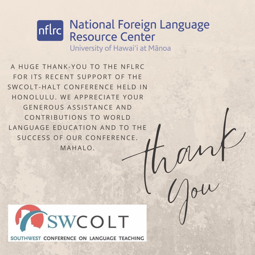 Thank-you to the NFLRC for its generous support of the SWCOLT-HALT conference held in Honolulu. Mahalo. @HALThome @jraught @actfl @langchatPLN @AATSPglobal @AATFrench @AATGOnline @PLANNV @TFLA_Tweets @ofltaok @cltaexec @CCFLT