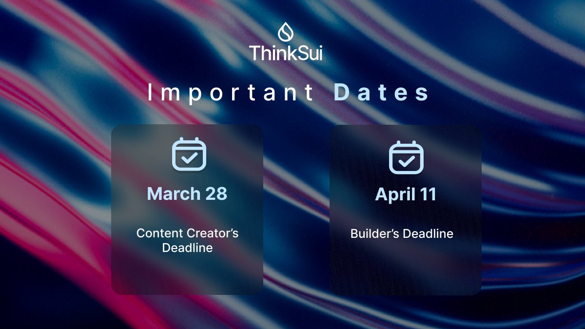 ThinkSui's tweet photo. 🗣️ATTN: ALL APPROVED BUILDERS & CONTENT CREATORS ‼️

#ThinkSui Important Deadlines:
March 28th (Content Creators) 
April 11th (Builders)

Builders & content creator projects must be submitted by these above dates

Turn on post notifications so you don't miss a thing 🔔
