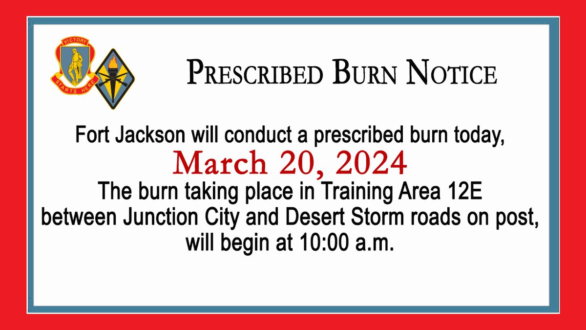 NOTICE: Fort Jackson Forestry will be conducting a prescribed burn today, March 20, 2024. The prescribed burn will take place in Training Area 12E near Junction City and Desert Storm roads on post starting at 10:00 a.m. #VictoryStartsHere