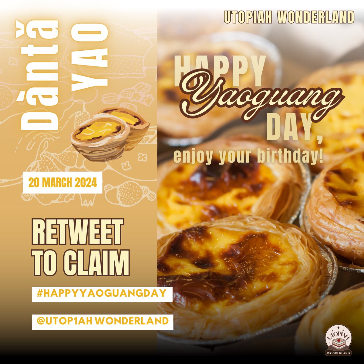 〖 🔮 UTOPIAH WONDERLAND
BIRTHDAY SUPPORT (CREWS) 〗:

Happy ✨Yaoguang✨ Day!
Have a wonderful day! 🥳

🎁 RETWEET TO CLAIM:
➤ Dàntǎ Yao (Yaoguang’s specialty)

📆 VALIDITY:
21. 03. 24 - 12 PM

MORE:
📲 <a href="/UTOP1AH/">It’s #UTOPIAH 🍰 : ON!</a>
🔗 utopiahwonderland.carrd.co

#HappyYaoguangDay
#UtopiahWonderland