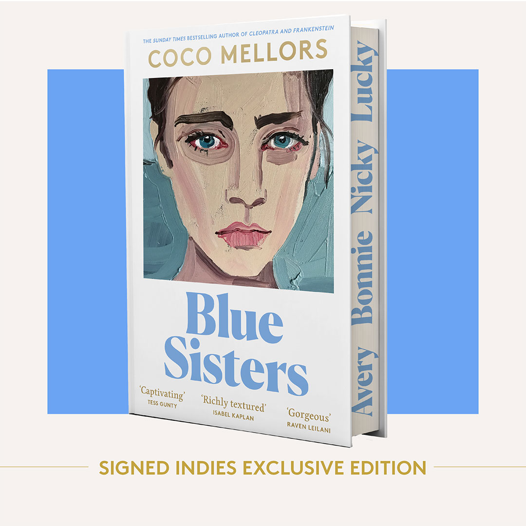We have a number of Indie Bookshop special editions of Coco Mellor's latest novel #BlueSisters @4thEstateBooks Signed by the author, these are available to pre-order now online: bit.ly/3IJWiGr or call us on 01672 512071 or pop in to the bookshop and see us!