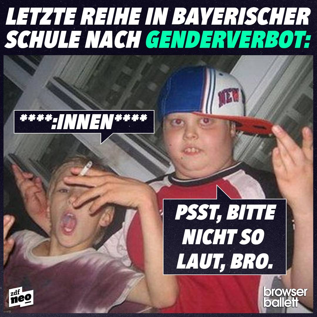 Ich bin ein echter Gangster, ich gendere in der Schule.

#Gendern