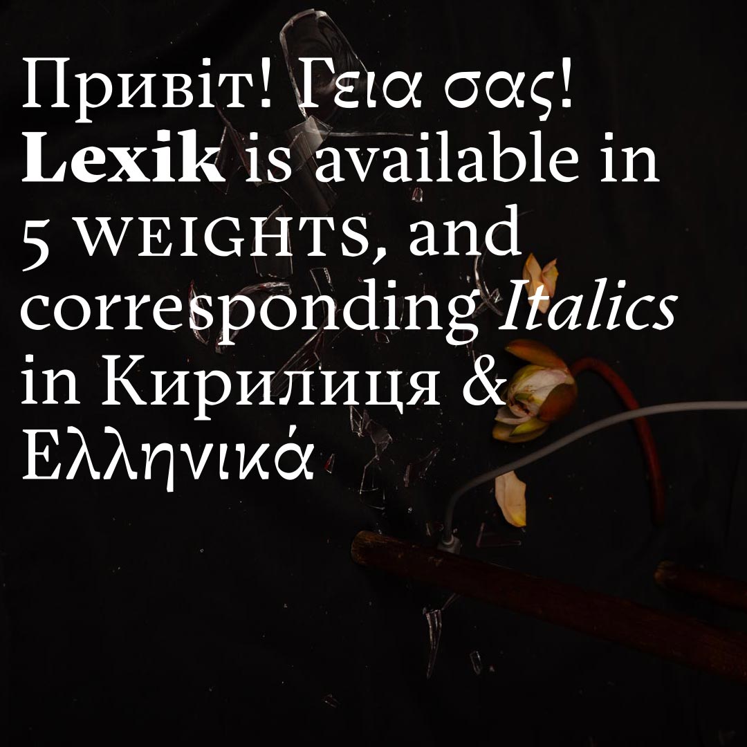 BinnenlandType's tweet photo. Привіт! Γεια σας!  Lexik is available in 5 weights, and corresponding Italics in #Кирилиця &amp; #Ελληνικά 

#Lexik #typedesign #newrelease @olofch https://t.co/LKPW5GDERu