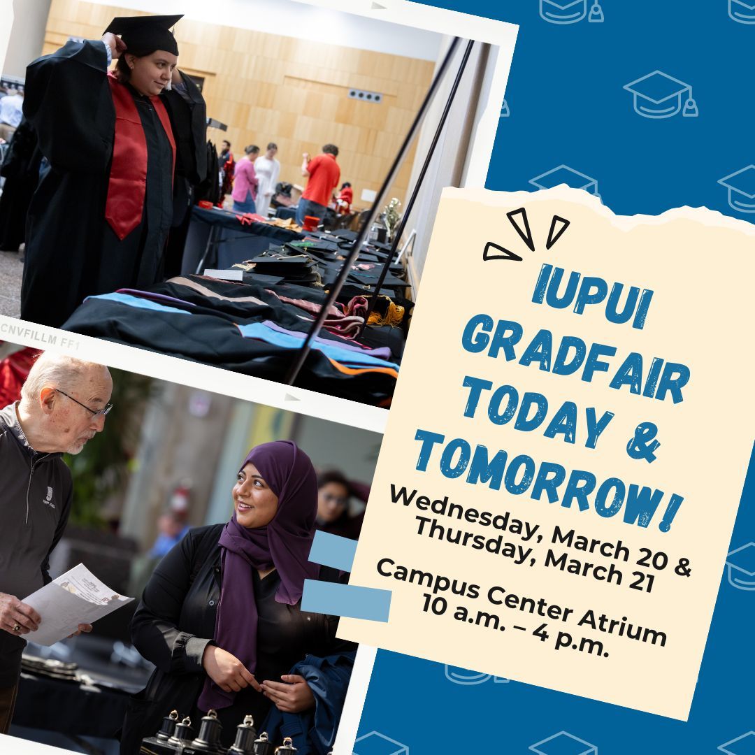 IUPUI Grads 📢 GradFair is TODAY, March 20 and TOMORROW, March 21. Stop by the Campus Center Atrium between 10 a.m. – 4 p.m. either day to kick off your Commencement planning! 🎓