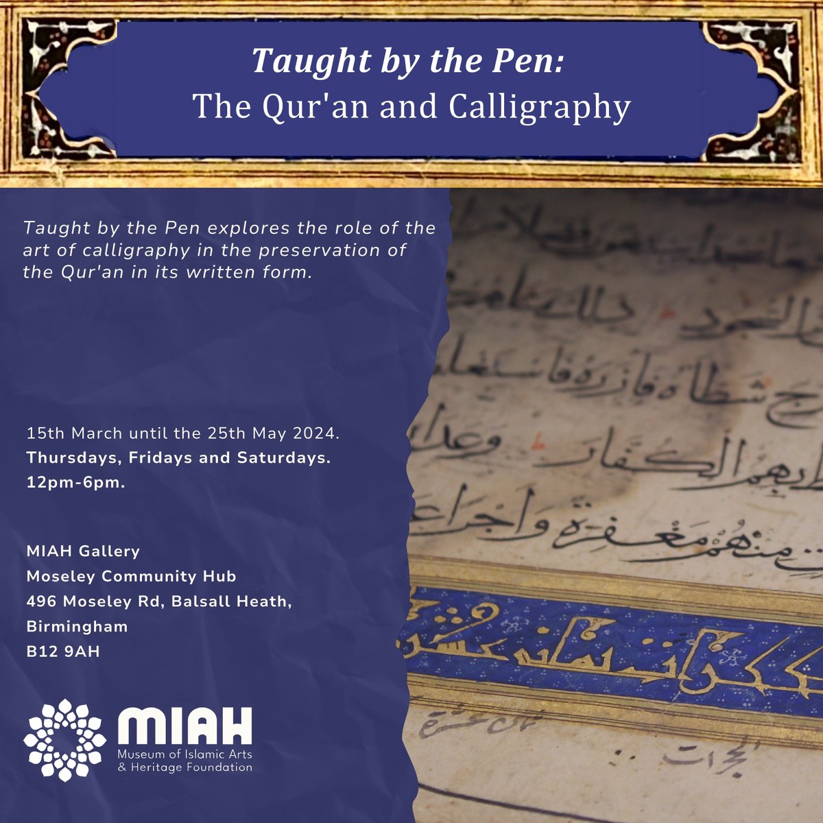 Taught by the Pen: the Qur'an and Calligraphy Please share and spread the word, look forward to seeing you there! Follow the link in below to register. miahfoundation.com/events/exhibit…