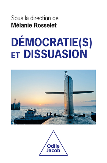 Ravie de vous annoncer aujourd’hui la parution, chez Odile Jacob, de l’ouvrage collectif Démocratie(s) et Dissuasion, que j’ai eu l’honneur de diriger.