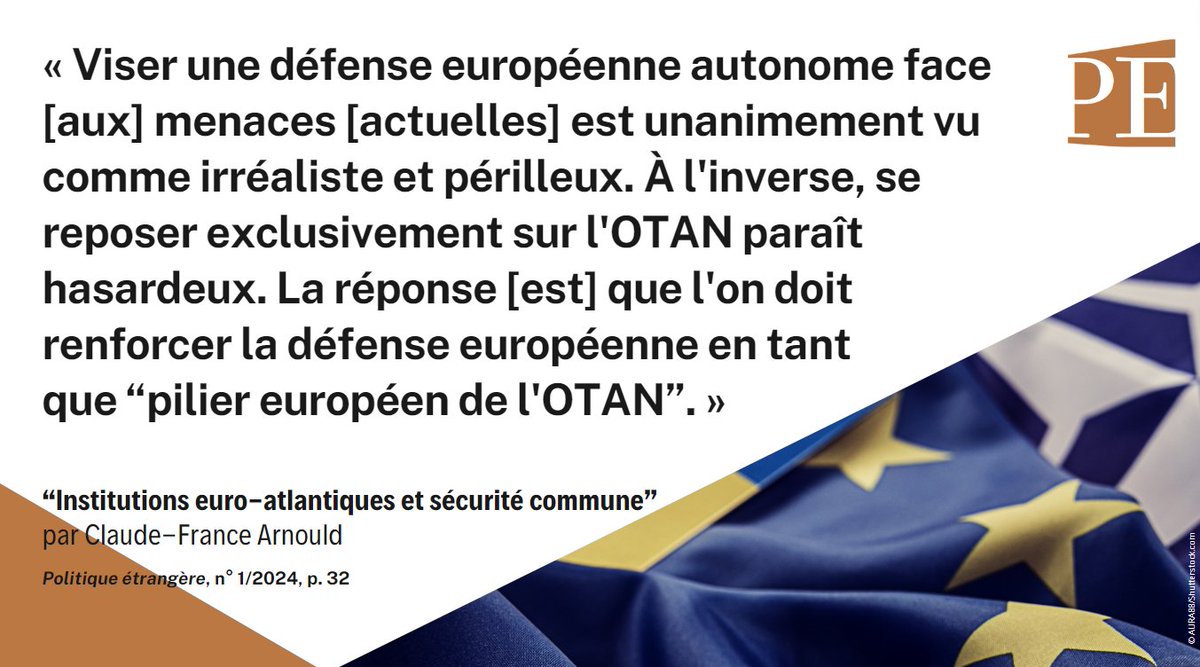 'Viser une #défense #européenne autonome [...] est unanimement vu comme irréaliste et périlleux' ↪️Lire @CFArnould, 'Institutions euro-atlantiques et #sécurité commune', dans @Pol_Etrangere n° 1/2024 : ↪️bitly.ws/3gqDQ #OTAN #UE #Alliance 🇪🇺🇺🇸