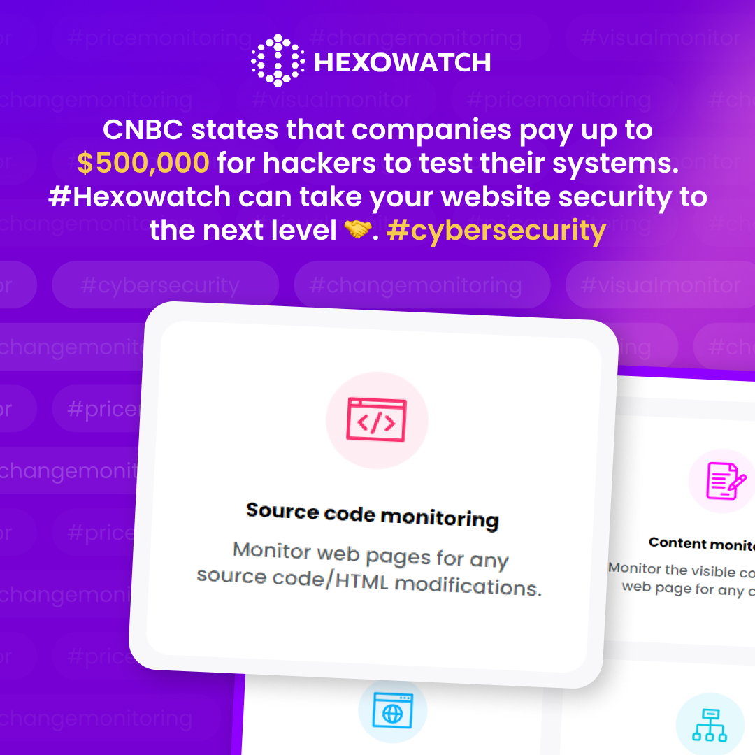 hexowatch's tweet photo. Companies pay up to $500,000 for hackers to test their systems, says CNBC. Choose Hexowatch and enhance your cybersecurity. https://t.co/IdTBtDTuhl https://t.co/UHZvNYo2eD