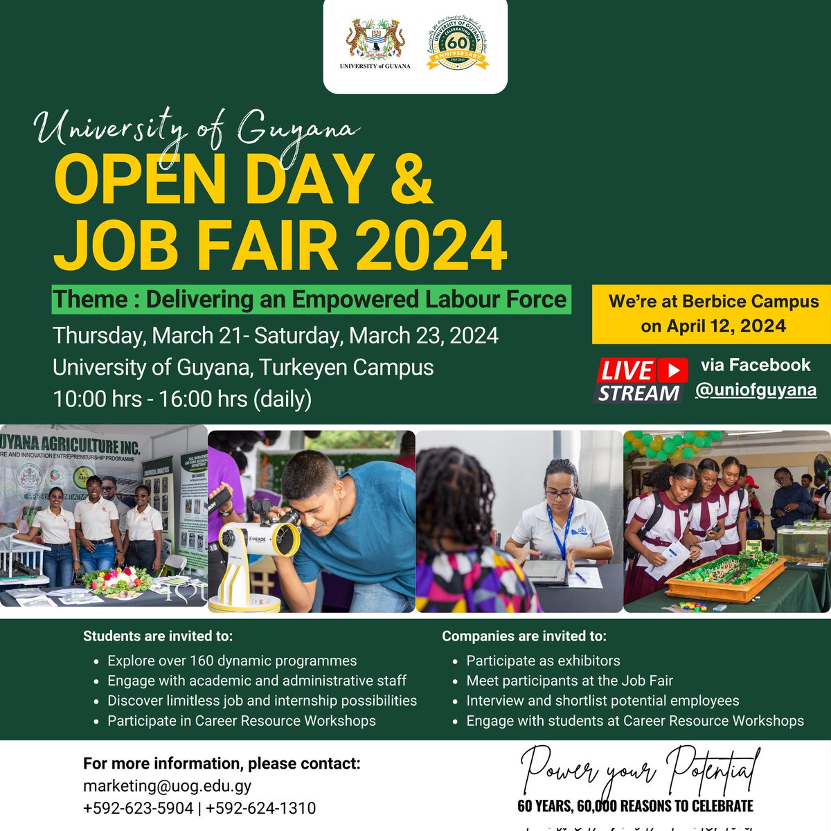 INVITATION: Visit the University of Guyana's Open Day and Job Fair 2024 being held under the theme ‘Delivering an Empowered Labour Force’ at Turkeyen Campus on Thursday, March 21-Saturday March 23, 2024. Please see the flyer below for more information. #UGOpenDay2024