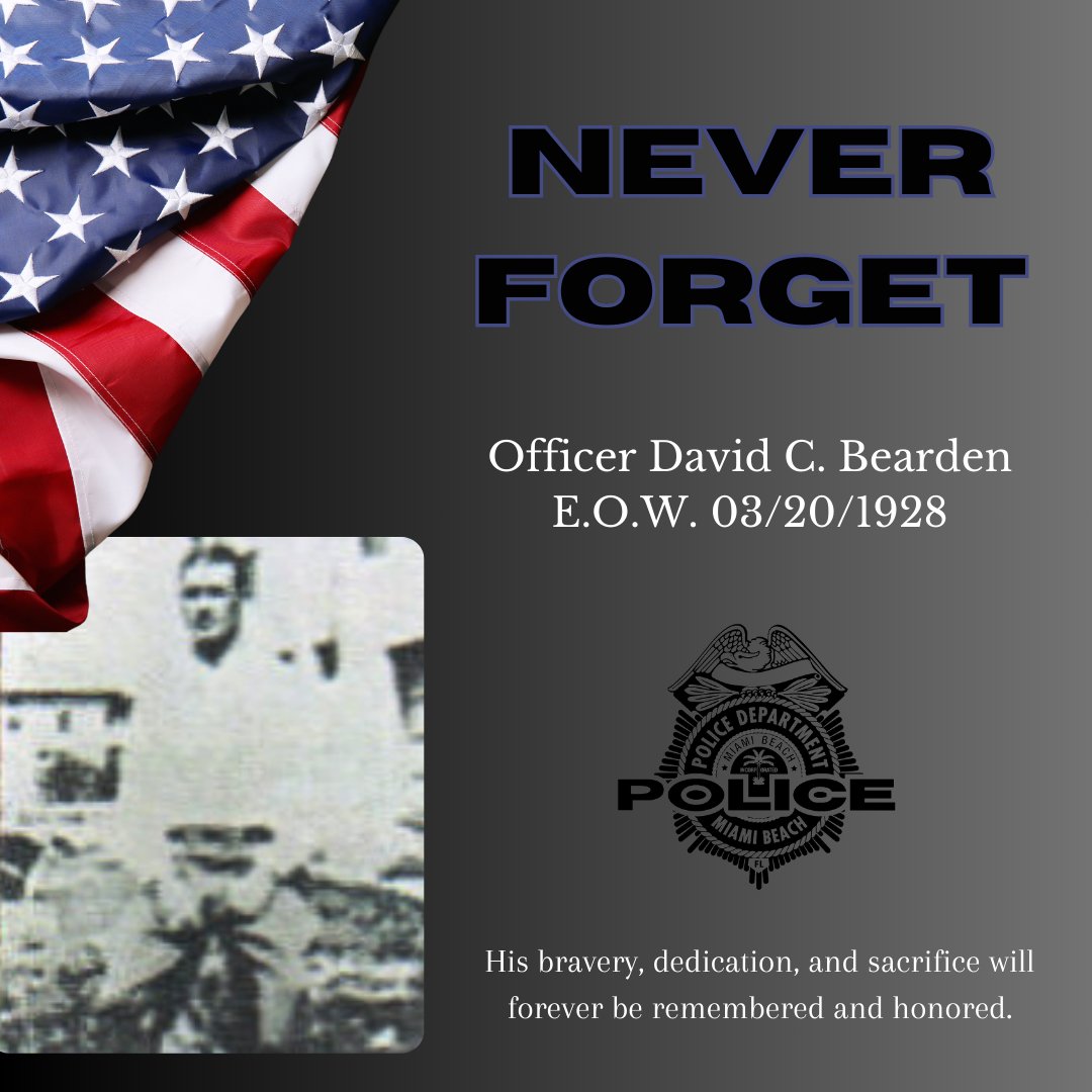 Today, we remember and honor fallen MBPD Officer David C. Bearden. Officer Bearden served with the Miami Beach Police Department for 4 years before he was caught in a shootout with two auto theft suspects and later passed from injuries sustained. EOW: March 20, 1928 #NeverForget