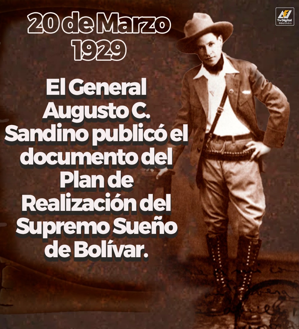 💥20 Marzo 1929: El General Augusto C. Sandino publicó el Plan de Realización del Supremo Sueño de Bolívar. @moisesgonsalesA @MrjNrrr @yoqueseR #UnidosEnVictorias Nicaragua