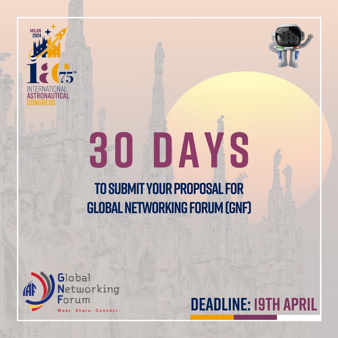 30 Days Left to submit your proposal for the Global Networking Forum! You have until Friday, 19 April 2024, at 23:59 CET to submit your proposals. Additional information visit: iafastro.org/events/iac/int… @iafastro @aidaaitaly @ASI_spazio @Leonardo_live