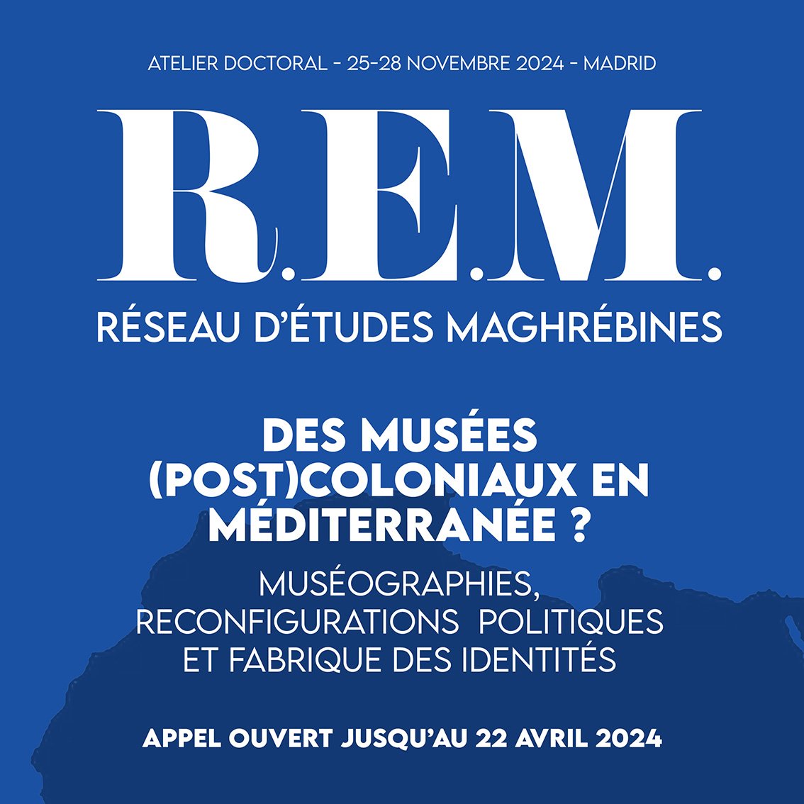 📣 Inscriptions ouvertes pour l'atelier doctoral du Réseau d'études maghrébines (REM) en novembre à Madrid ! ✨ Des musées (post)coloniaux en Méditerranée ? Muséographies, reconfigurations politiques et fabrique des identités 📬Jusqu'au 22 avril 2024 ! casadevelazquez.org/es/novedad/des…