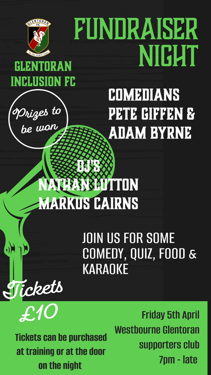 Friday 5th April Westbourne Glentoran Supporters Club 7 to 12 midnight. Food. Comedians x2. Quiz. Karaoke. DJ. Ballot on the night. £10 a ticket