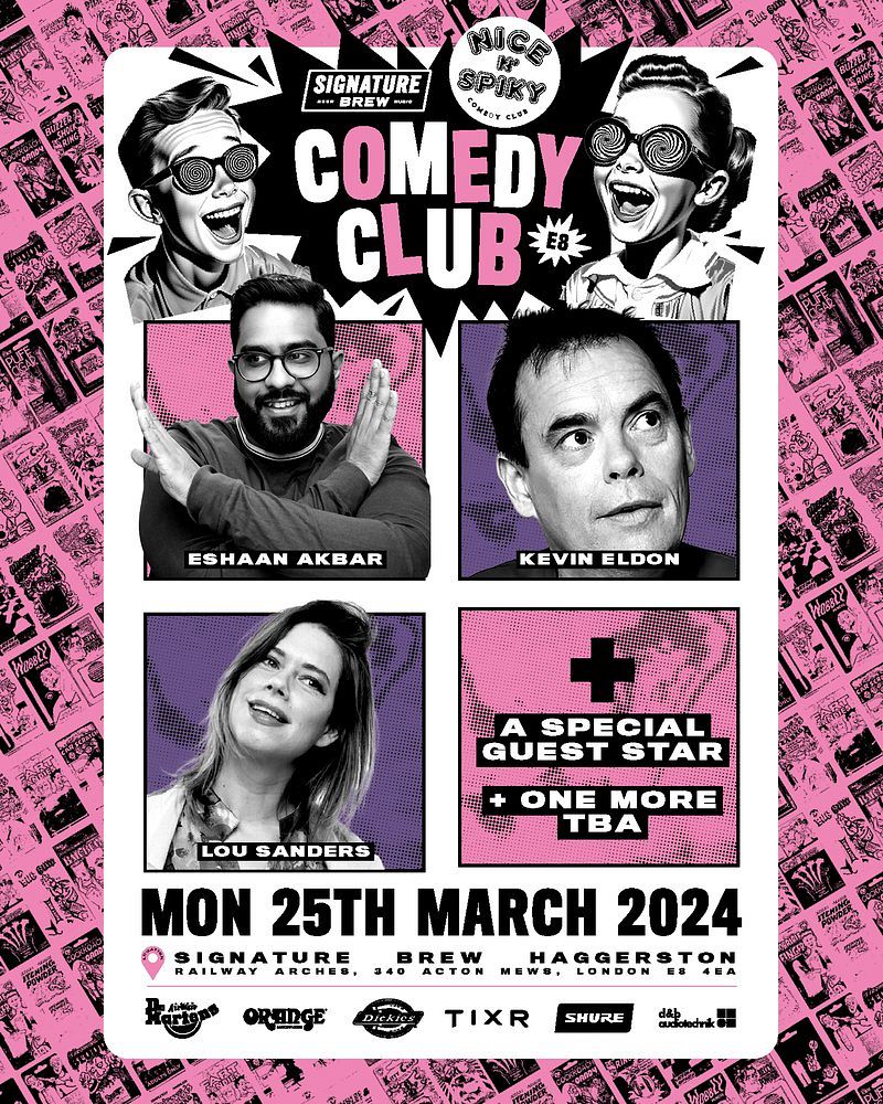 Next Monday Night... Haggerston Here We Come @SignatureBrewE8 with Lou Sanders, @ItsKevinEldon , @eshaanakbar , Joe Thomas, & A Special Guest Who Can't Be Named! tixr.com/groups/signatu…