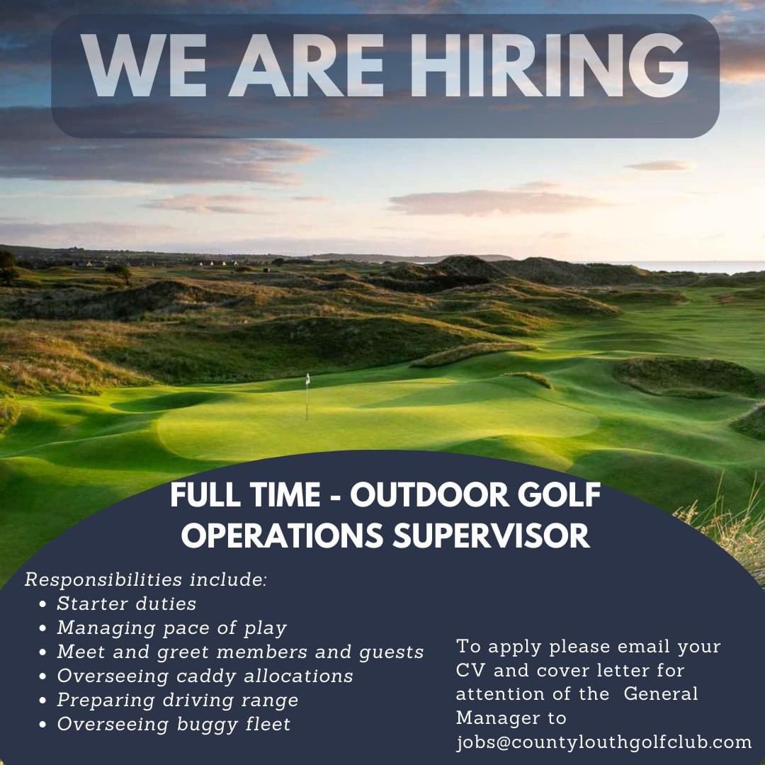 We are currently hiring for the full-time role of Outdoor Golf Operations Supervisor. If you have the necessary, experience and love working outdoors as part of a high performing team, apply by emailing your CV and a cover letter to jobs@countylouthgolfclub.com