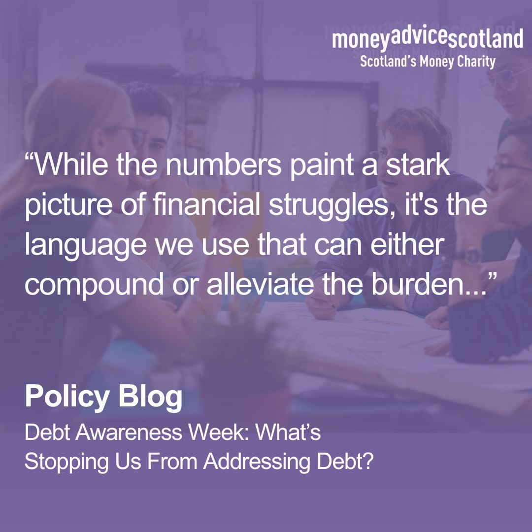 During #DebtAwarenessWeek, it's imperative to consider the narratives surrounding debt in Scotland. See our latest policy blog which shares some debt stats and points to language as a perpetuator of financial stigma buff.ly/3TUa9kd