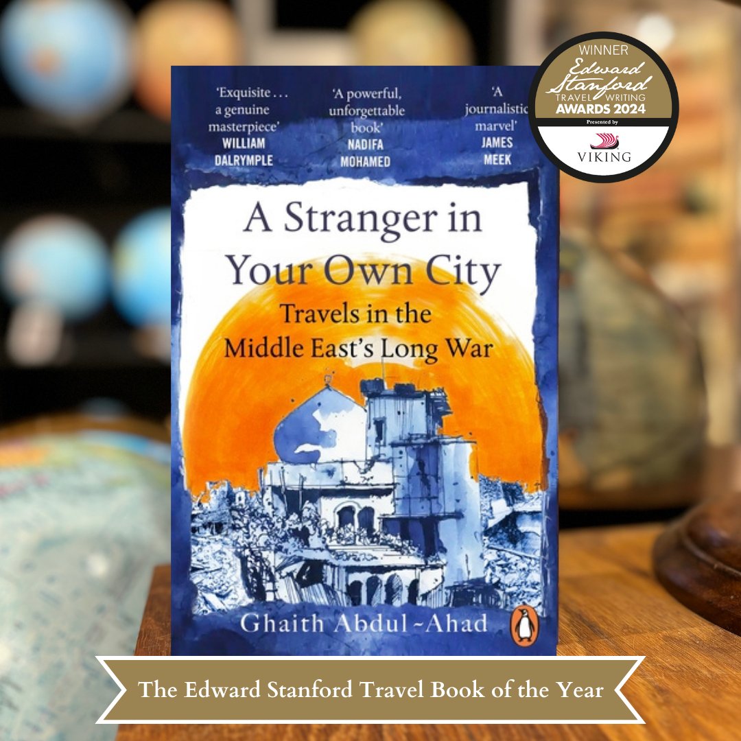 A Stanger in Your Own City: Travels in the Middle East's Long War by Ghaith Abdul-Ahad @GhaithAbdulahad is the WINNER of The Edward Stanford Travel Book of the Year Award 🏆👏 Published by @PenguinBooks stanfords.co.uk/a-stranger-in-… #ESTWA2024