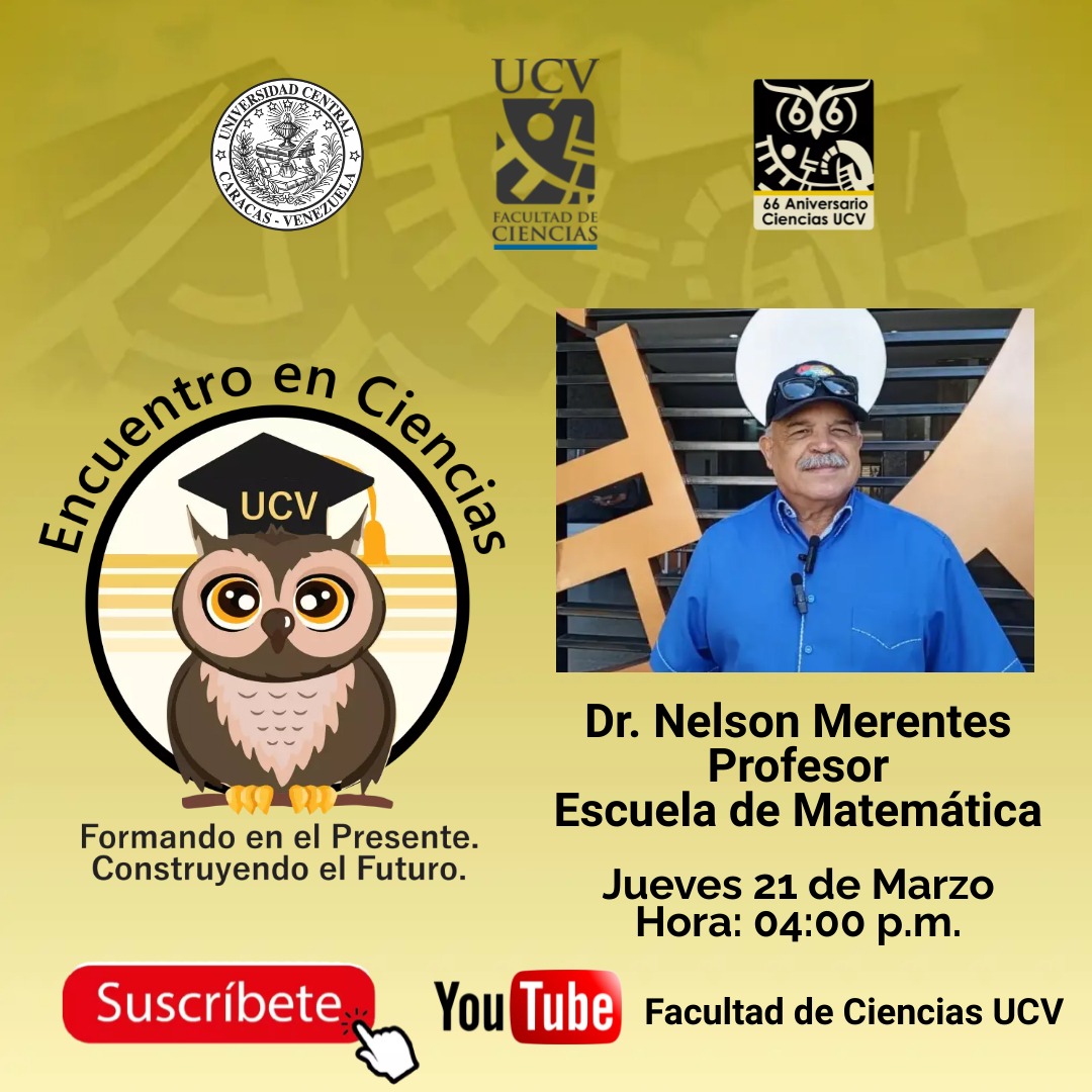 Este jueves 21 de marzo seguimos con nuestro programa de entrevistas “Encuentro en Ciencias”, contando con la participación del Dr. Nelson Merentes, profesor de la Escuela de Matemática. 
#Noticienciasucv