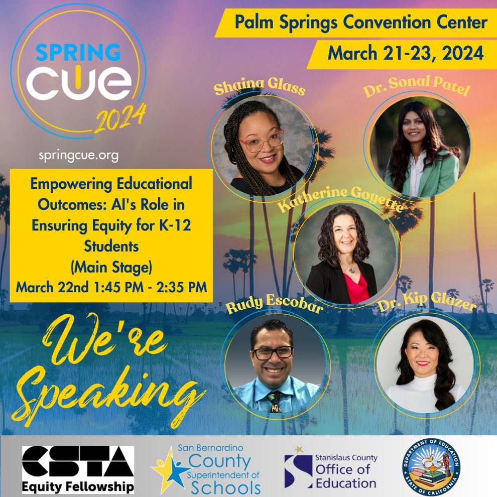 Honored to be speaking at CUE.org with these amazing women @DrSonal_EDU , @SVicGlass, @kipglazer , @kat_goyette Join us! @csteachersorg @scoecomm @SBCSS_EdTech #CSTAEquityFellow #CSTAEquityFellows #SPRINGCUE #SPRINGCUE24 #AI #CSforCA