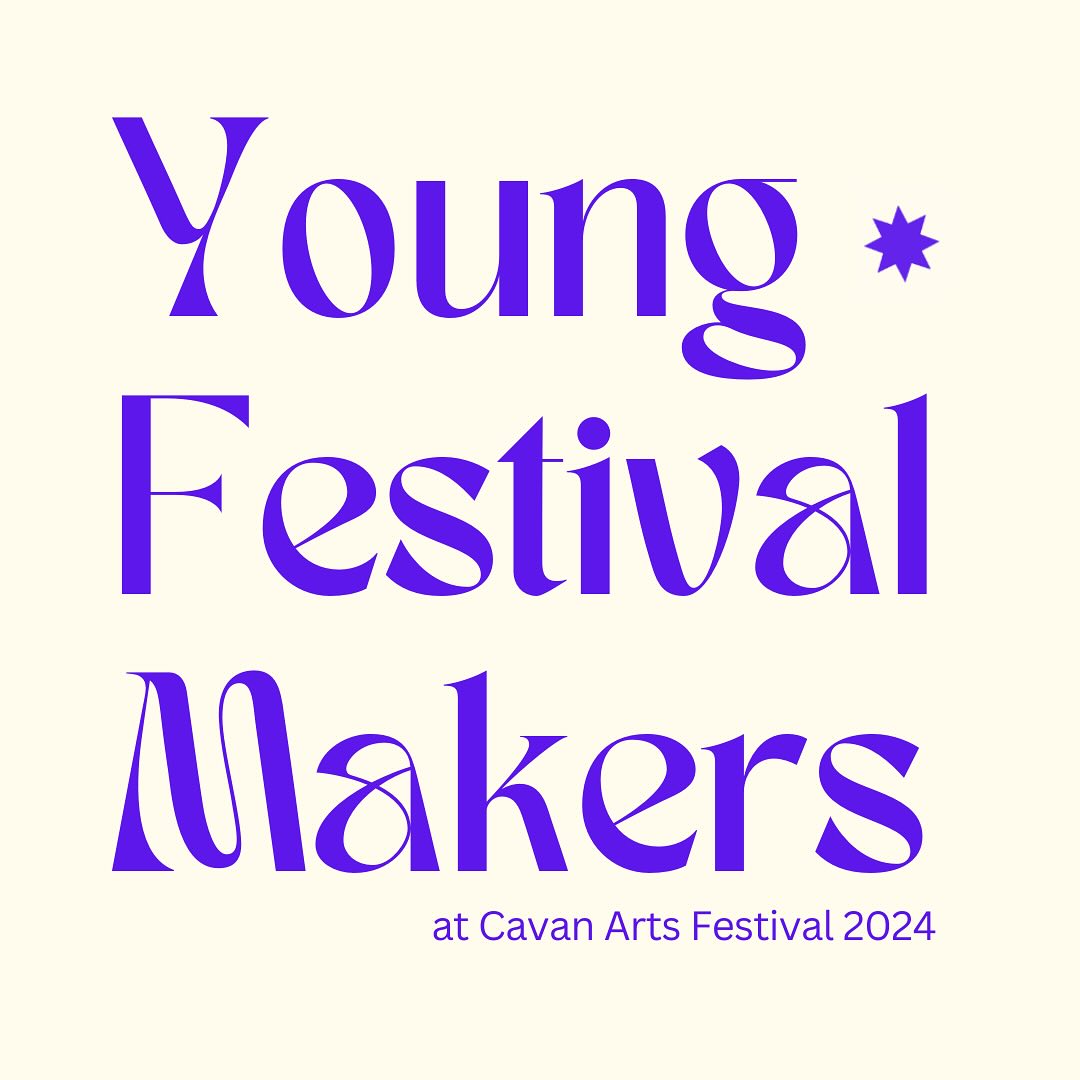 📣𝐎𝐏𝐄𝐍 𝐂𝐀𝐋𝐋📣 Cavan Arts Festival are delighted to launch the inaugural Young Festival Makers programme. 🥳 𝐀𝐏𝐏𝐋𝐘 𝐇𝐄𝐑𝐄 𝐛𝐲 𝐓𝐡𝐮𝐫𝐬𝐝𝐚𝐲 𝟐𝟖𝐭𝐡 𝐌𝐚𝐫𝐜𝐡 𝟓𝐩𝐦. cavanartsfestival.ie/young-festival… @CavanArtsFest @ThisIsCavan @cavancoco