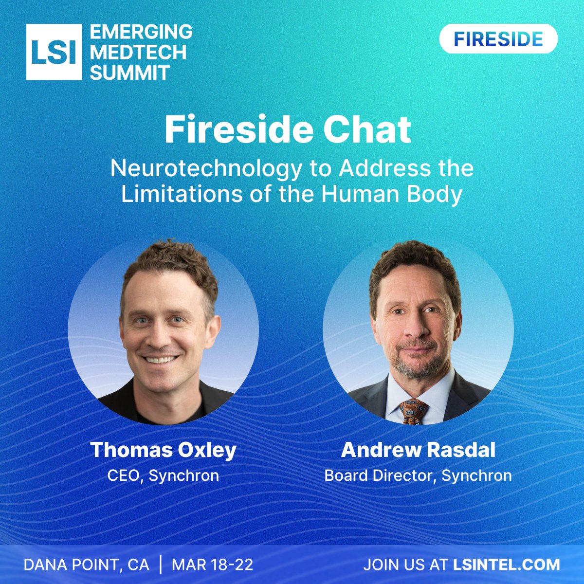 Next on stage: Our CEO, @tomoxl and Andrew Rasdal, former @dexcom CEO and Synchron board member, will discuss the future of #Neurotechnology at #LSIUSA24 today at 7:30pm PST. @lsintelligence Event details here: lifesciencemarketresearch.com/medtech-summit…