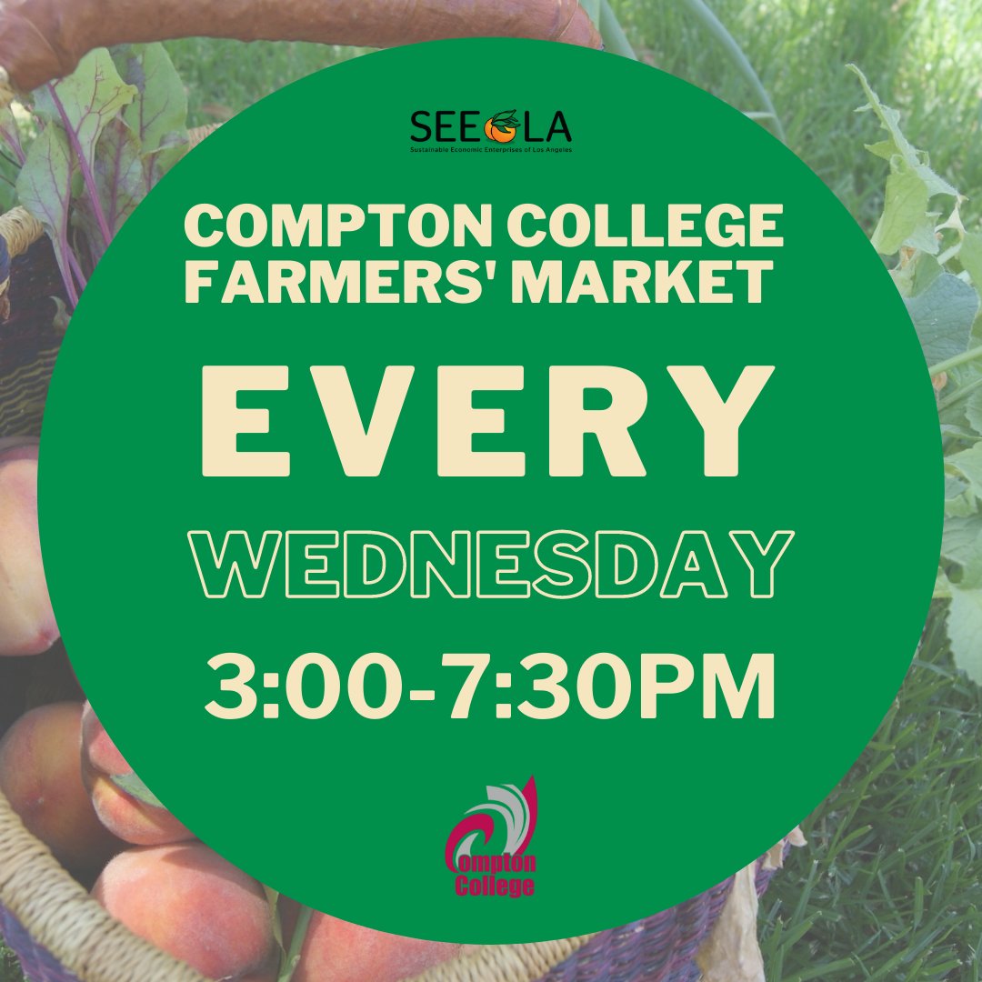 Farmers’ Market on campus TODAY from 3:00-7:30 p.m. OPEN TO THE PUBLIC! (rain or shine) Great benefit: All currently enrolled Compton College students are eligible for weekly vouchers totaling $20 to spend at the farmers’ market. Bring your Compton College ID to the info table.