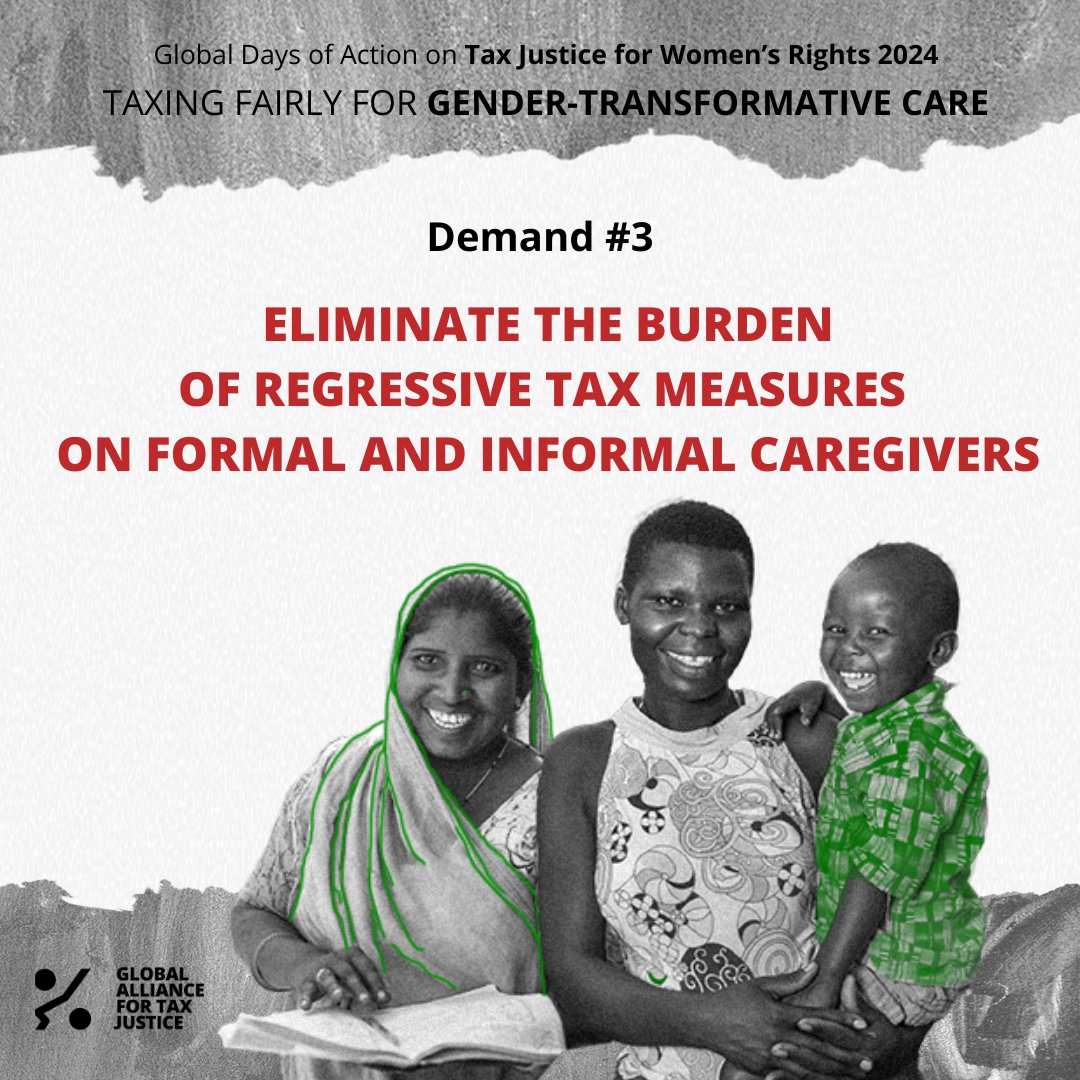📢DEMAND 3 🚫End the Regressive Tax Burden on Women! 🙅‍♀️ Governments need to take action to counter the impact of regressive measures like VAT on women, especially informal caregivers and those in poverty. Fair tax policies for everyone! 💪 #MakeTaxesWorkForWomen