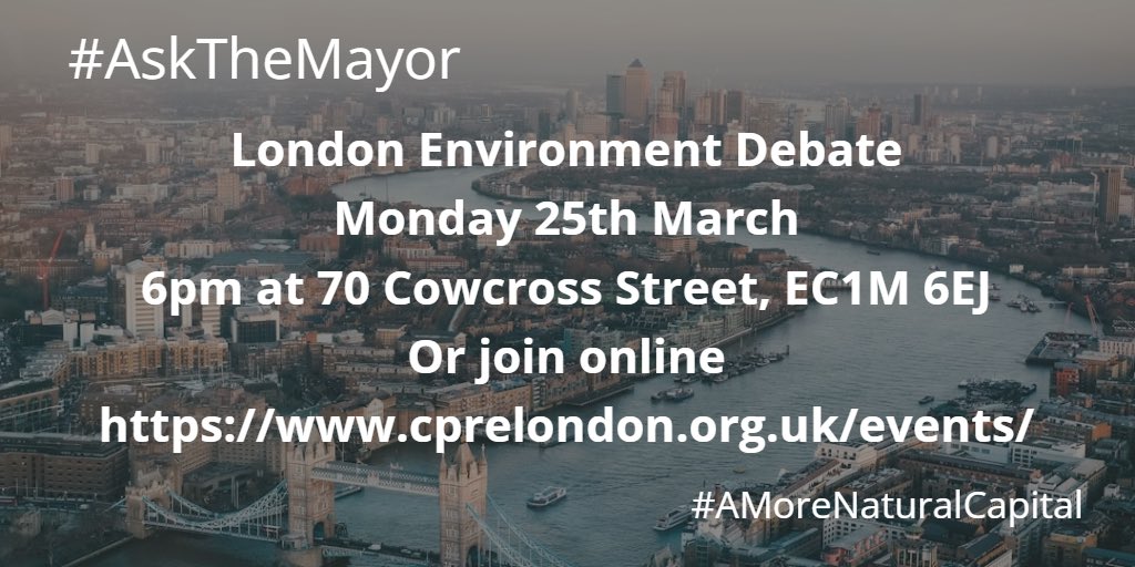 Join @CPRELondon hosting an exciting debate for potential Mayoral candidates on 25th March at 6pm
📍70 Cowcross Street, EC1M 6EJ
📍Online

#AskTheMayor for #AMoreNaturalCapital 

cprelondon.org.uk/get-involved/e…