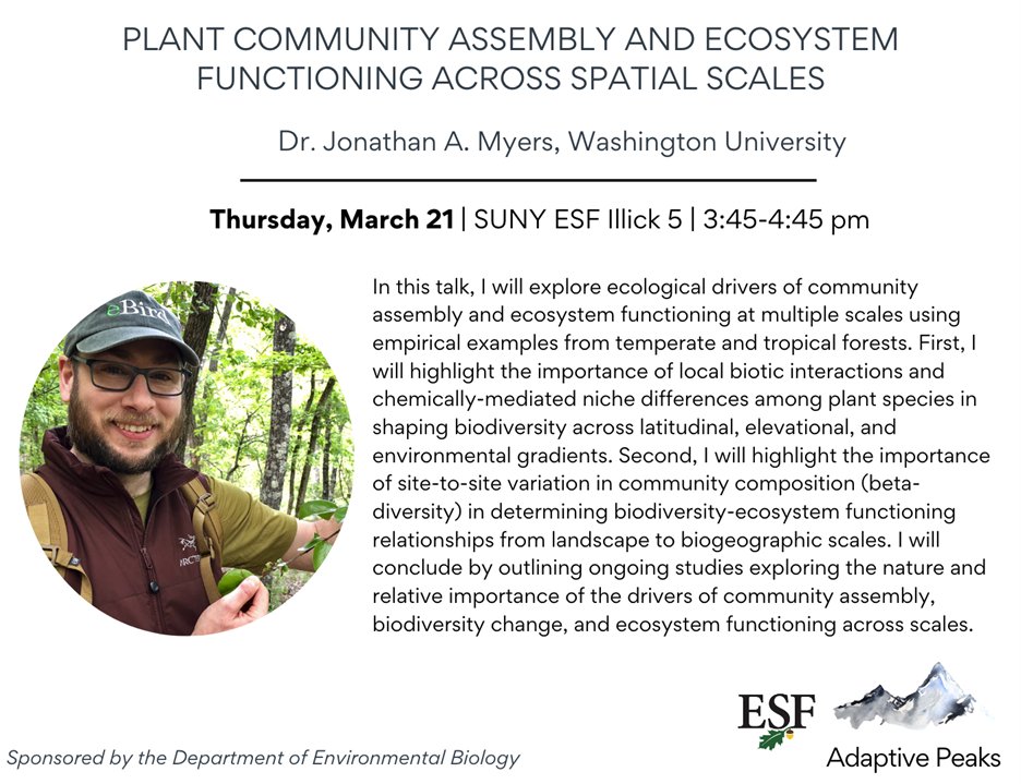 Super excited to host Dr. Jonathan Myers @jamyersecology from @WUSTLBio @WUSTL here <a href="/sunyesf/">SUNY ESF</a> <a href="/SUNY/">SUNY - The State University of New York</a> this Thursday, 3/21 in our biology seminar series. If you are in Syracuse, NY, come to Illick 5 @ 3:45 pm; it will be a treat! Thanks to Emily Arsenault <a href="/erarsenault/">Emily Arsenault</a> for organizing.