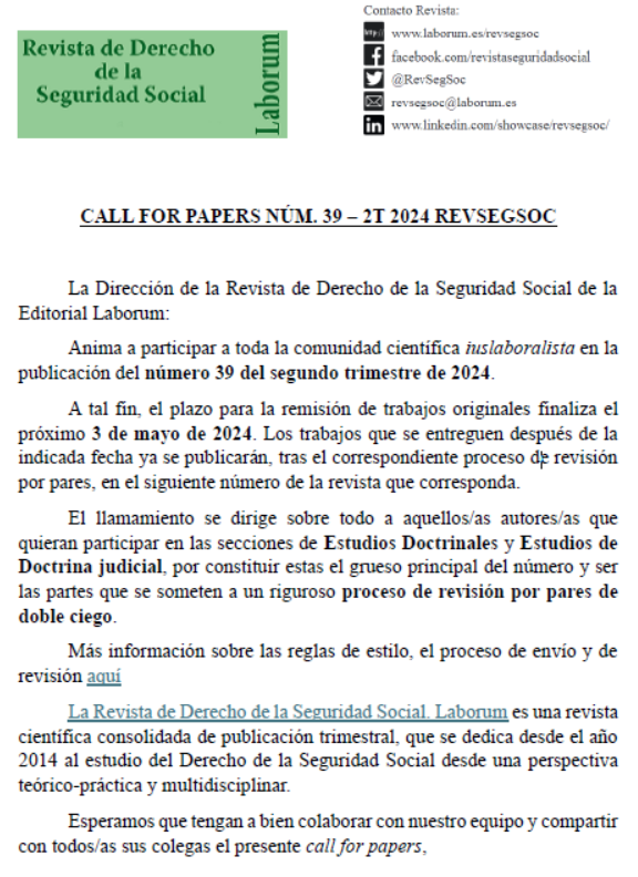 📢 Hacemos público el Call for papers para el número 39 de la Revista de Derecho de la Seguridad Social
📅 Fecha máxima de envío: 3 de mayo de 2024
🤝 ¡Se agradece máxima difusión!