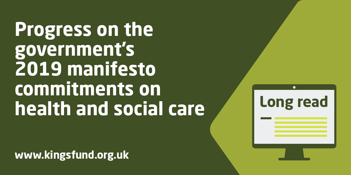 Ahead of the #GeneralElection in 2019, the government made a number commitments related to health and social care. In our latest long read, we examine the progress made on these commitments and explore how the external context may have impacted this. kingsfund.org.uk/insight-and-an…