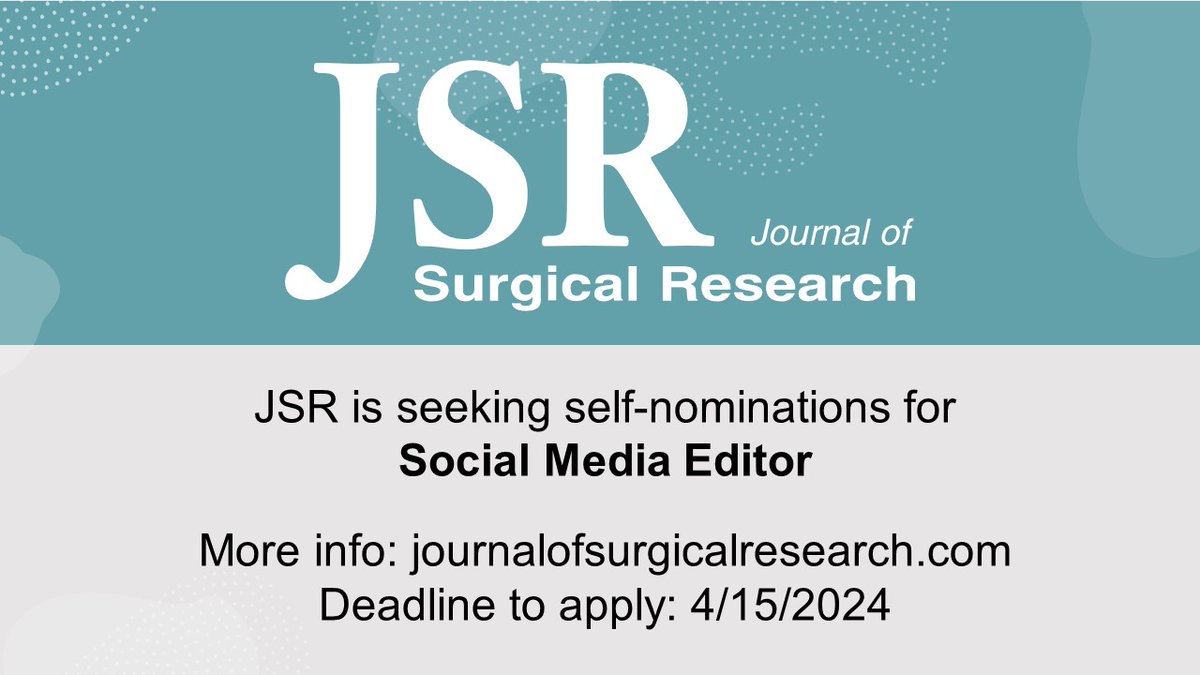 We're accepting self-nominations for the role of Social Media Editor to help us reach the broadest online audience of clinicians, scientists, and educators. Members of @AcademicSurgery and @AsianAcadSurg are especially encouraged! Apply by 4/15. Details at journalofsurgicalresearch.com