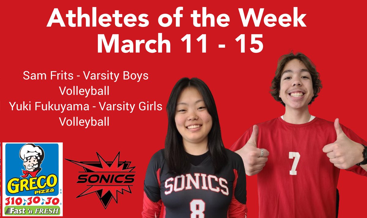Congratulations to our Sonics Athletes of the Week for March 11 - 15, Sam Frits with Varsity Boys Volleyball and Yuki Fukuyama with Varsity Girls Volleyball!