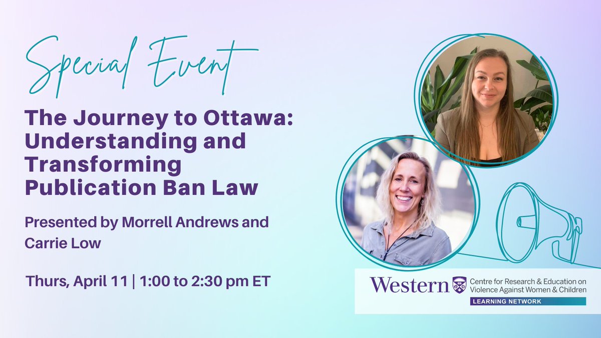 🤩Upcoming Virtual Special Event! @LowCarrie and @MorrellAndrews will share what publication bans are, their advocacy work with #MyVoiceMyChoice to change publication ban law, and how we can continue to improve the way that publication bans are used. gbvlearningnetwork.ca/our-work/speci…