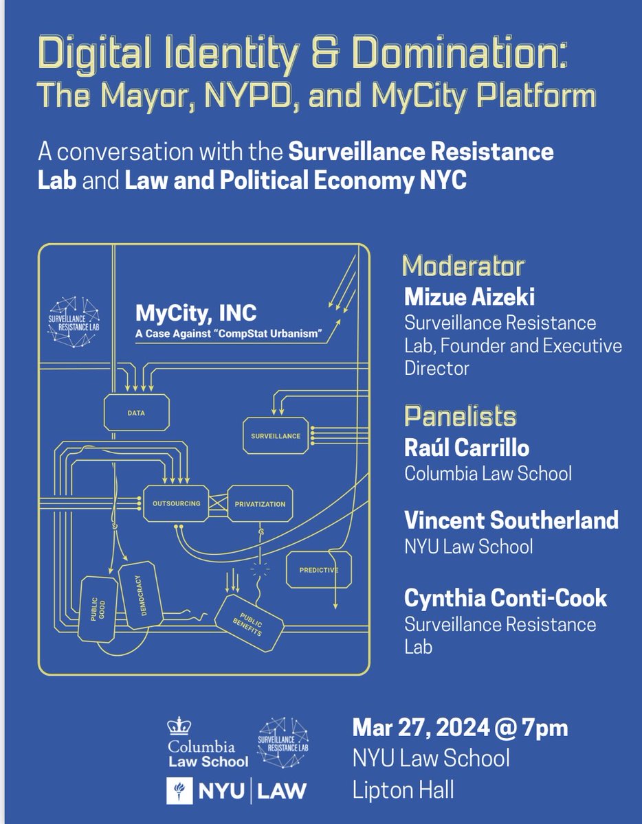 🚨🤖 Pls join @lpe_nyc & @S_ResistanceLab on Weds, 3/27 @ 7PM @nyulaw! 'Digital Identity & Domination: The Mayor, the NYPD, and the MyCity Platform' w/ Cynthia Conti-Cook, @vmsoutherland, @RaulACarrillo & Mizue Aizeki Registration: forms.gle/x2MYDsxj1uRJfH…