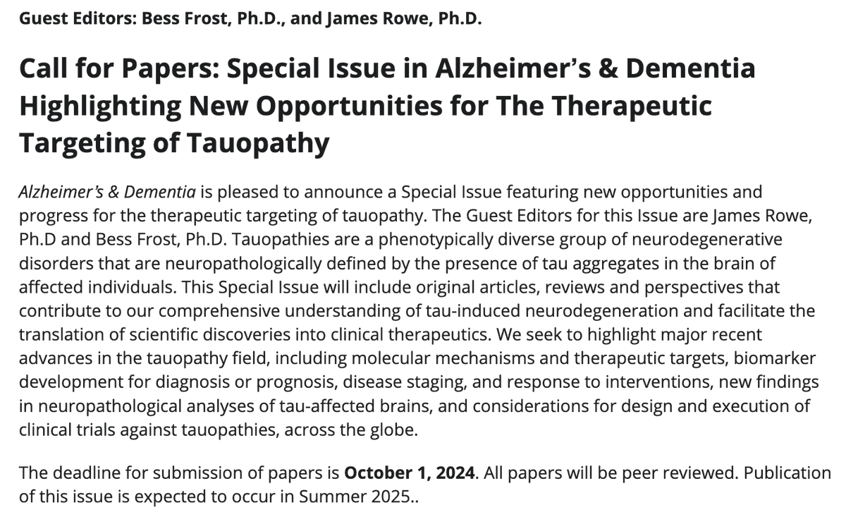 @alzdemjournals is excited to announce a new call for papers for a special issue, ''New Opportunities for the Therapeutic Targeting of Tauopathies', guest edited by @bess_frost and @CambridgeFTD James Rowe. Aligning with  #Tau2024, we will be at the meeting if you have questions!