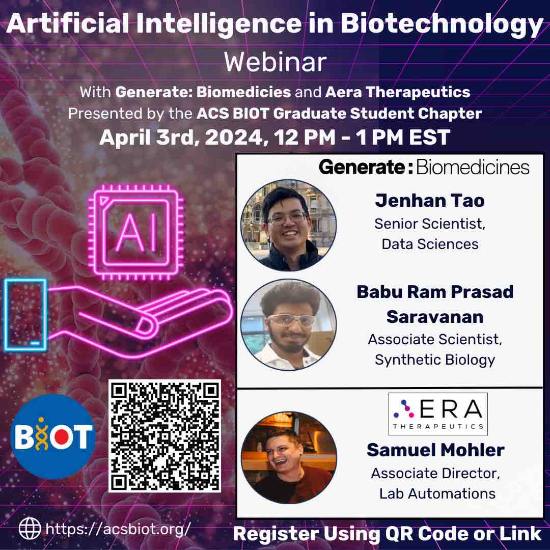 Join the ACS BIOT Graduate Student Chapter on Wed, 4/3 from 12-1p EST with scientists from Generate Biomedicines & Aera Therapeutics to hear short presentations on applications of AI in biopharma before a panel-style Q&A session. Register for FREE at us06web.zoom.us/webinar/regist…