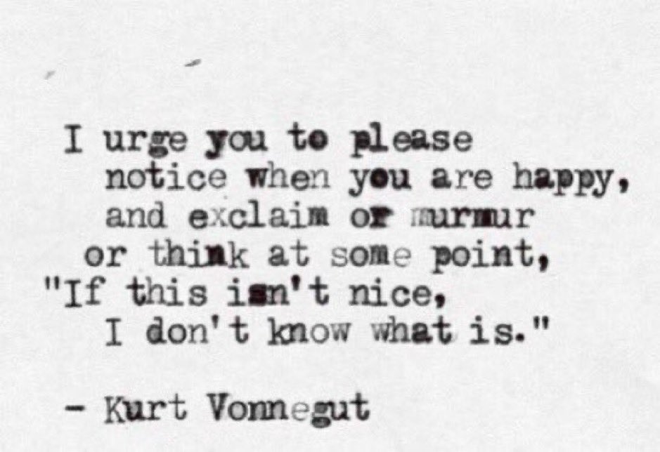 for #InternationalDayOfHappiness “I urge you to please notice when you are happy” ~ Kurt Vonnegut