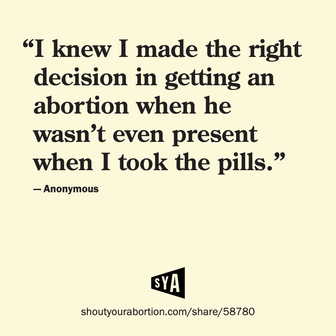 'I knew I made the right decision in getting an abortion when he wasn't even present when I took the pills.' More: shoutyourabortion.com/writing/i-knew… 💛 #ShoutYourAbortion