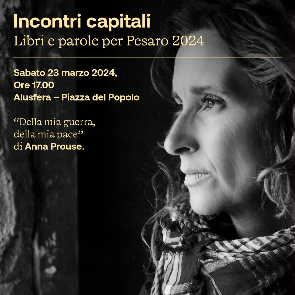 📕 Incontri Capitali, sabato 23 marzo il Memoir di Anna Prouse

Alle 17 in Alusfera l’autrice presenta “Della mia guerra, della mia pace” (HarperCollins) in dialogo con Paolo Pagnini e con la partecipazione dell’attrice Alessandra Giardina.

#Pesaro2024 #passaggifestival