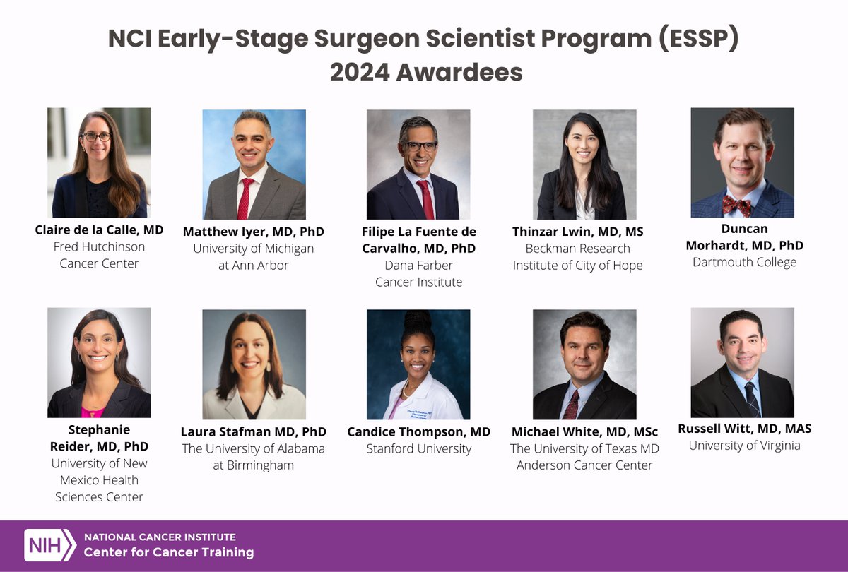 @theNCI is excited to announce & congratulate the 2024 cohort of awardees for the Early-Stage Surgeon Scientist Program (ESSP)! ESSP is designed to train surgeon scientists & retain them in cancer research: go.nih.gov/ckRsJh1 @mzeigermd @LDemblowski @NCI_Bogler @nas_zahir