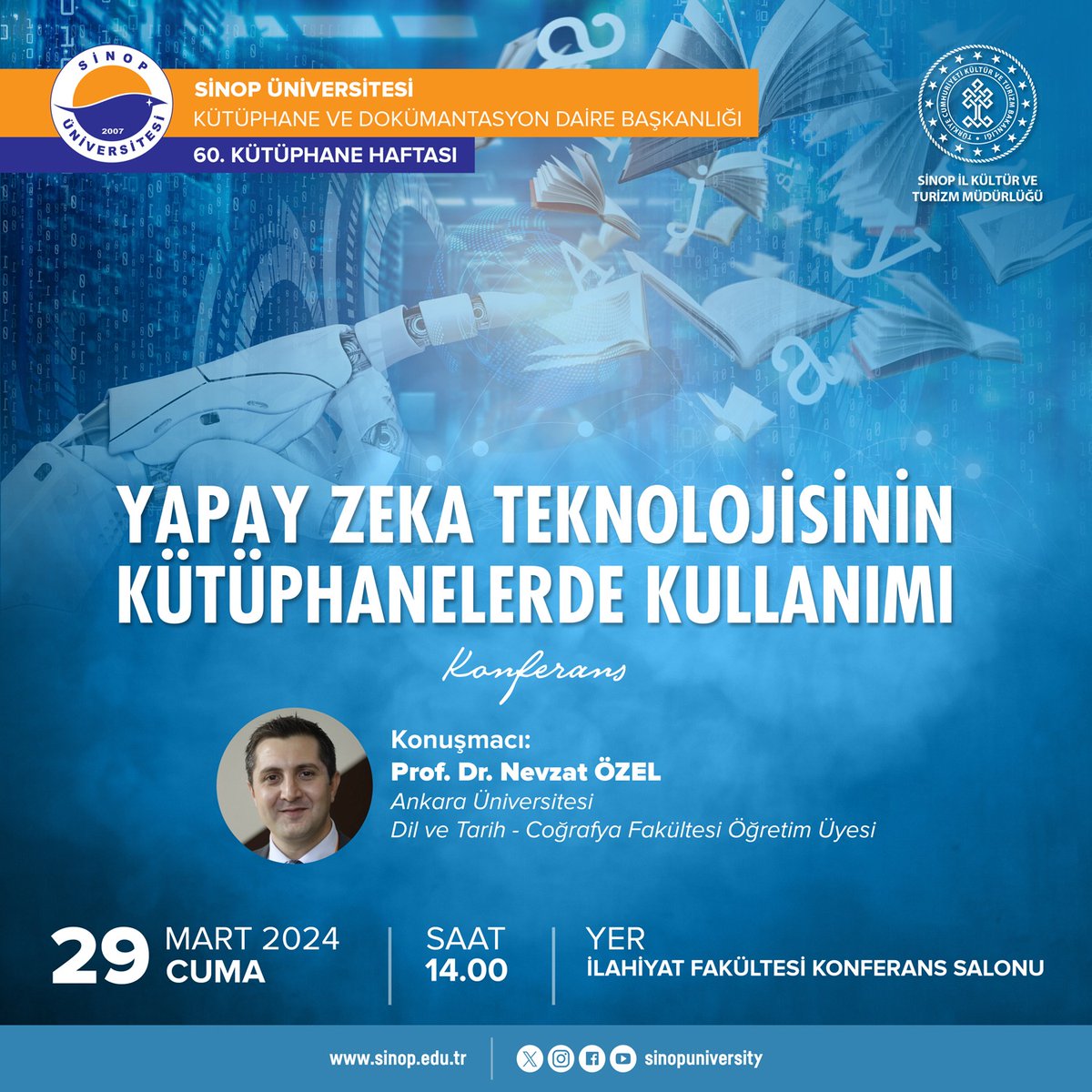 Konferans: Yapay Zekâ Teknolojisinin Kütüphanelerde Kullanımı, 29 Mart 2024, Sinop Üniversitesi. @sinopuniversity @kulturturizm57 @AnkaraUni