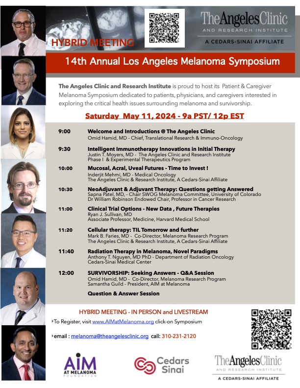 Melanoma Education Symposium (Free ) Virtual and In-Person <a href="/angelesclinic/">The Angeles Clinic</a> with <a href="/AIMatMelanoma/">AIM at Melanoma Foundation</a>  support.   Wonderful talks , informative 

aimatmelanoma.org/melanoma-learn…

<a href="/DrSapnaPatel/">Sapna Patel</a> <a href="/Mi_onc/">Inderjit Mehmi</a> <a href="/jtmoyers/">Justin Moyers</a> <a href="/AnthonyNguyenMD/">Anthony T. Nguyen, MD, PhD</a> <a href="/MarkFariesMD/">MarkFariesMD</a>  <a href="/MDAndersonNews/">MD Anderson Cancer Center</a> <a href="/CSCancerCenter/">Cancer at Cedars-Sinai</a> <a href="/CedarsSinaiMed/">Cedars-Sinai Academic Medicine</a>