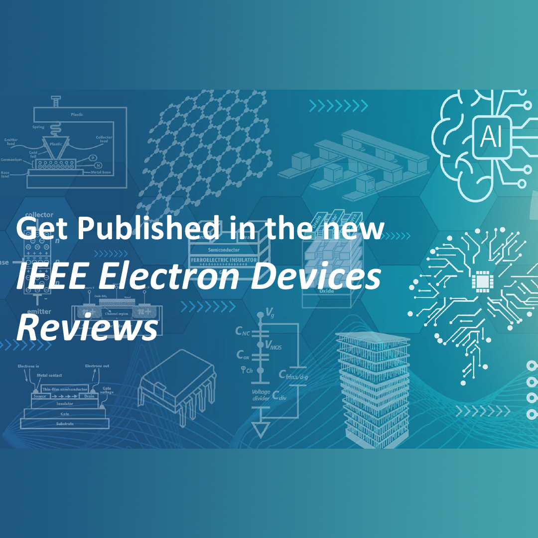 IEEEEDS's tweet image. Publish in the New IEEE Electron Devices Reviews (EDR)! Submission to ScholarOne begins in the Spring of 2024, with the launch of the inaugural Issue in IEEE Xplore in early October. #IEEEEDS #periodical #electronics #electrondevices