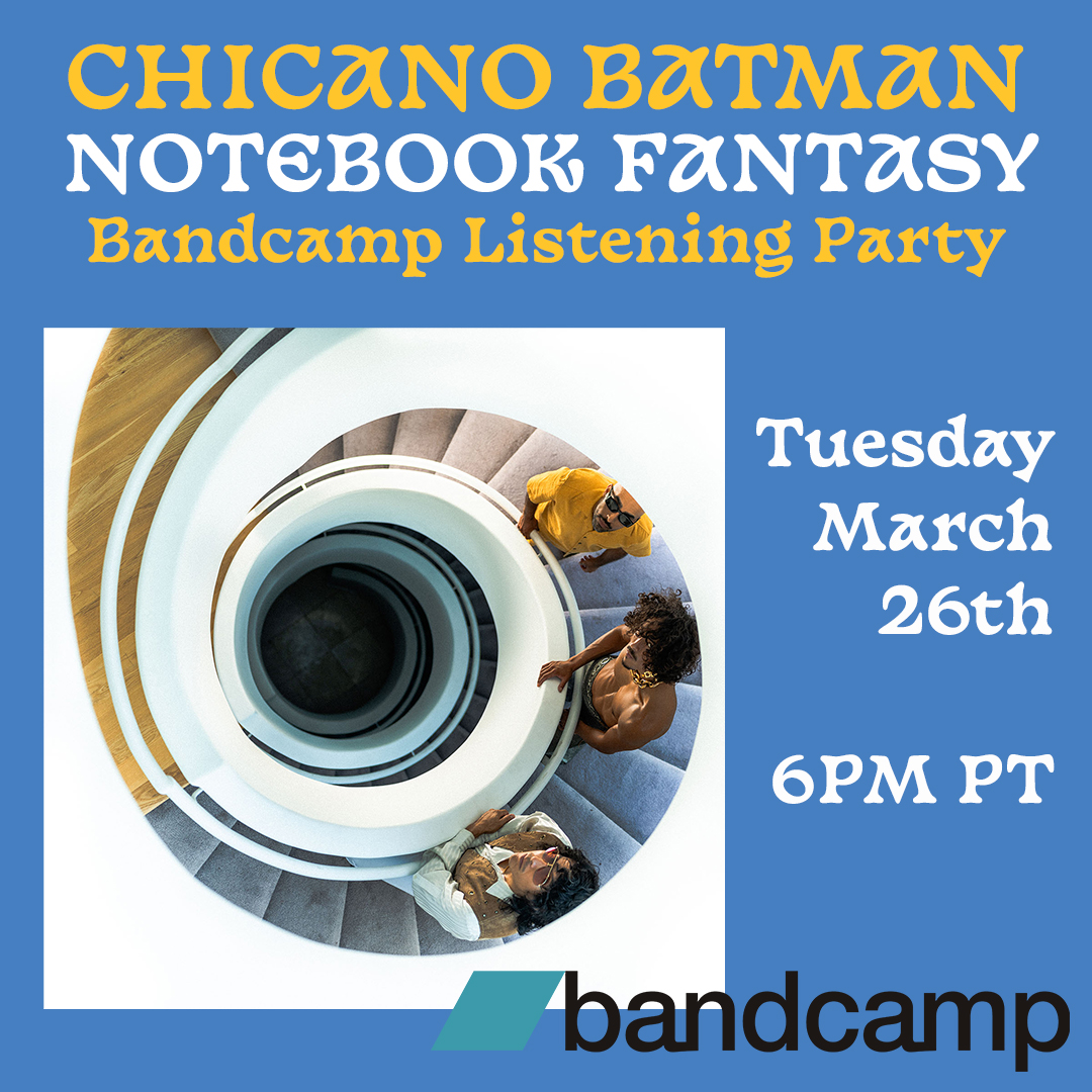We're giving you an early first listen to 'Notebook Fantasy' on March 26th with @Bandcamp!! Come hang with us in the chat as we vibe to the album all together! chicanobatman.bandcamp.com/live/notebook-…